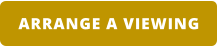 ARRANGE A VIEWING