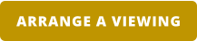 ARRANGE A VIEWING