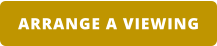 ARRANGE A VIEWING